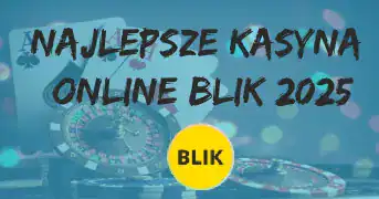 Najlepsze Kasyna Online Blik 2025